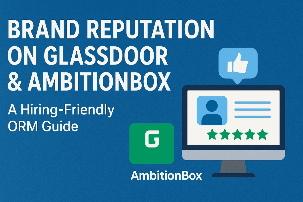 Brand Reputation on Glassdoor & AmbitionBox: A Hiring-Friendly ORM Guide